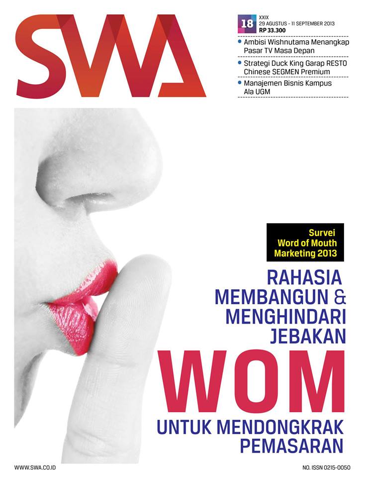RAHASIA MEMBANGUN & MENGHINDARI JEBAKAN WOM UNTUK MENDONGKRAK PEMASARAN (SWA Edisi 18/2013)