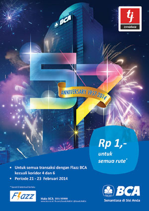 Dengan Flazz, bayar tiket TransJakarta hanya Rp 1,- berlaku tanggal 21 hingga 23 Februari 2014.