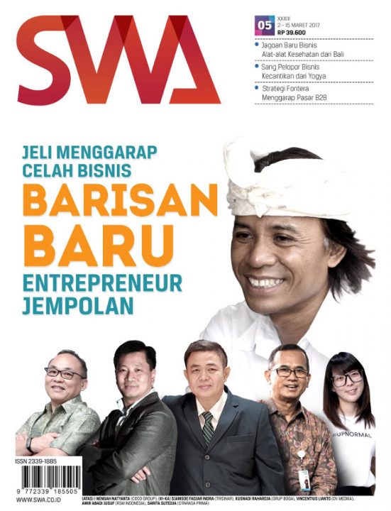 Jeli Menggarap Celah Bisnis Barisan Baru Entrepreneur Jempolan - Majalah SWA Edisi 05/2017